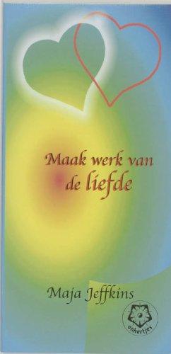 Maak werk van de liefde / druk 1 (Ankertjes, Band 282)