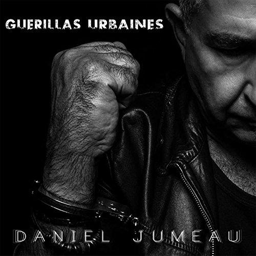 Daniel Jumeau - Guérillas Urbaines