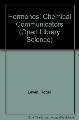 Hormones: Chemical Communicators (Open Library Science S.)