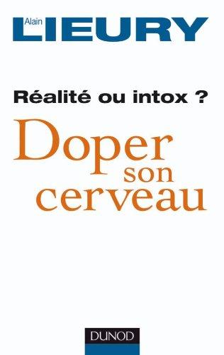 Doper son cerveau : mensonge ou réalité ?