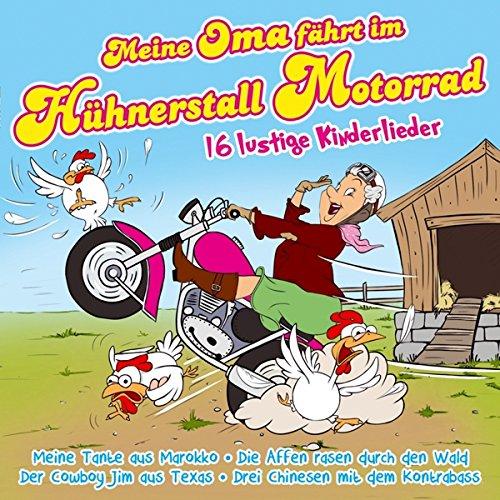 Meine Oma fährt im Hühnerstall Motorrad; 16 lustige Kinderlieder; Der Cowboy Jim aus Texas; Meine Tante aus Marokko; Ich habe einen kleinen Papagei; Die Affen rasen durch den Wald; Drei Chinesen mit dem Kontrabass; Ententanz; Kids;