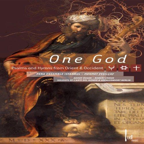 One God - Psalmen und Hymnen aus Orient und Okzident