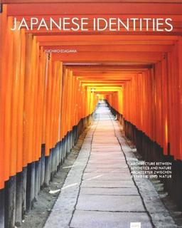 Japanese Identities: Architektur between Aesthetics and Nature / Architektur zwischen Ästhetik und Natur