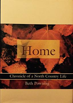 Home: Chronicle of a North Country Life