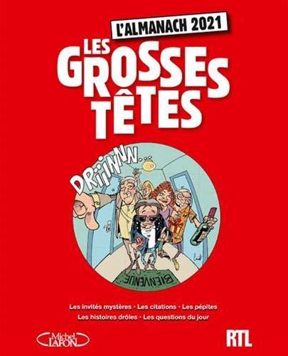 Les Grosses têtes : l'almanach 2021