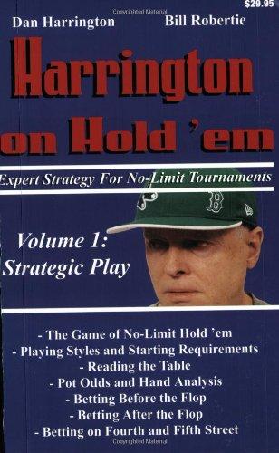 Harrington on Hold 'Em, Volume 1: Expert Strategy for No Limit Tournaments: Strategic Play