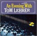 An Evening With Tom Lehrer (US Import)