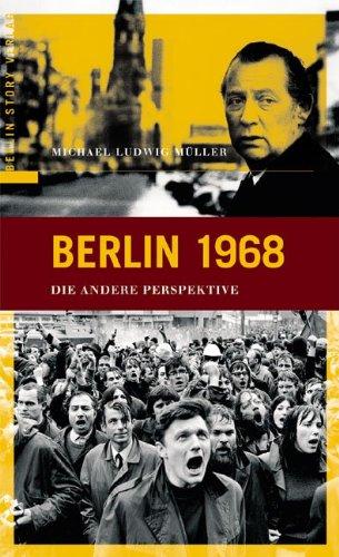 Berlin 1968: Die andere Perspektive