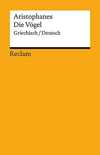 Die Vögel: Griechisch/Deutsch (Reclams Universal-Bibliothek)