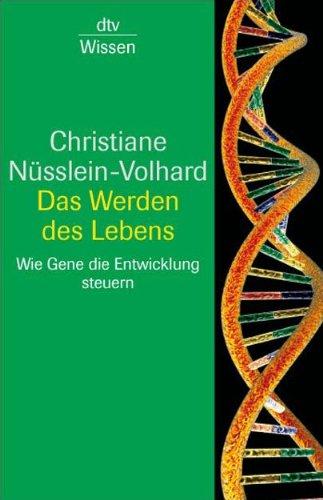 Das Werden des Lebens: Wie Gene die Entwicklung steuern