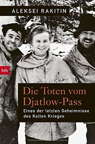 Die Toten vom Djatlow-Pass: Eines der letzten Geheimnisse des Kalten Krieges