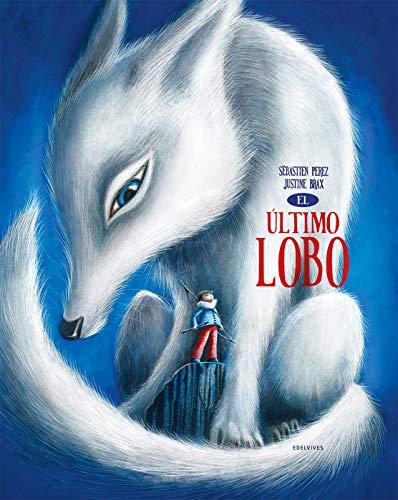 El último lobo (Álbumes ilustrados)