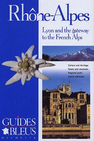 RHONE ALPS (Guides Bleus)