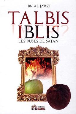 Talbîs ilbîs : Les ruses de satan