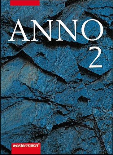 Anno - Geschichte für Gymnasien in Baden-Württemberg: ANNO für Gymnasien in Baden-Württemberg: Band 2: Vom Mittelalter bis zum Ende des Absolutismus