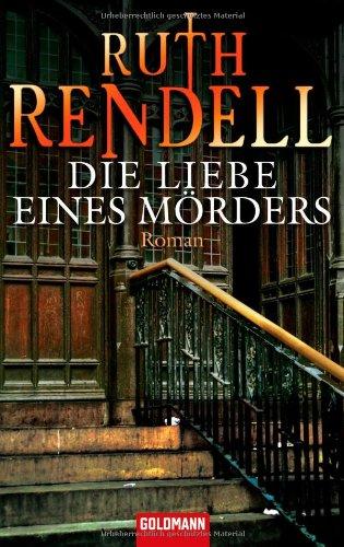 Die Liebe eines Mörders: Roman