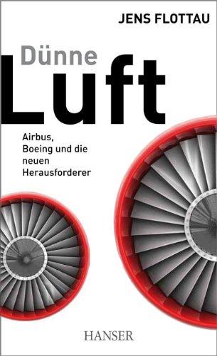 Dünne Luft: Airbus, Boeing und die neuen Herausforderer