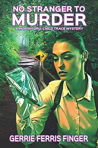 No Stranger to Murder (Moriah Dru, Child Trace, Band 9)