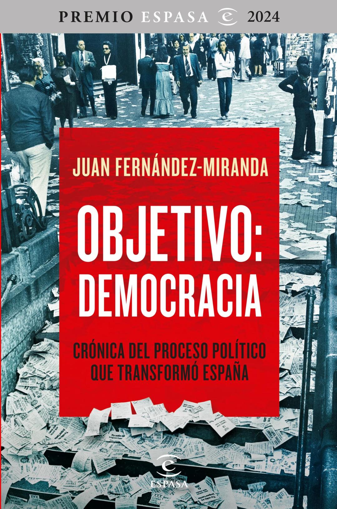 Objetivo: Democracia: Crónica del proceso político que transformó España (NO FICCIÓN)