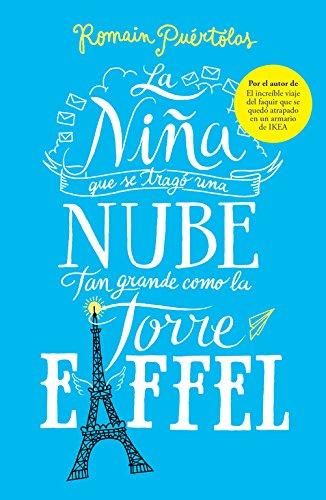 La niña que se tragó una nube tan grande como la torre de Eiffel (NARRATIVA GRIJALBO, Band 100241)