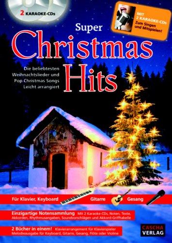 Super Christmas Hits mit 2 Karaoke-CDs: Die beliebtesten Weihnachtslieder und Pop Christmas Songs. Das tolle Weihnachtsliederbuch für die ganze ... Keyboard, Gitarre, Gesang, Flöte oder Violine