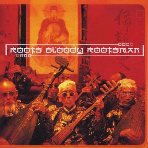 Roots Bloody Rootsman