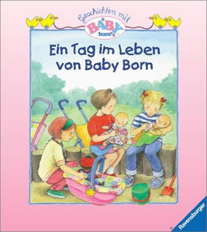 Baby Born: Ein Tag im Leben von Baby Born