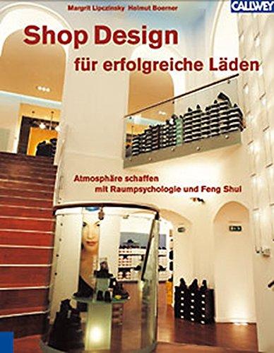 Shop-Design für erfolgreiche Läden: Atmosphäre schaffen mit Raumpsychologie und Feng Shui