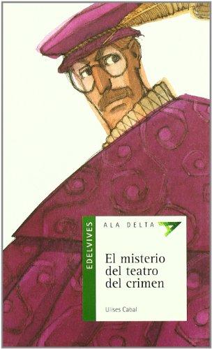 El misterio del teatro del crimen (Ala Delta (Serie Verde), Band 41)