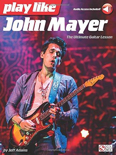 Play Like John Mayer: The Ultimate Guitar Lesson