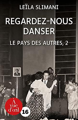 Le pays des autres. Vol. 2. Regardez-nous danser