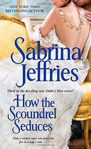 How the Scoundrel Seduces (The Duke's Men)