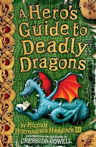 A Hero's Guide to Deadly Dragons: Book 6 (How To Train Your Dragon, Band 6)