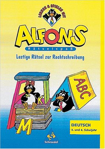 Alfons Rätselspaß, Lustige Rätsel zur Rechtschreibung 3. und 4. Schuljahr