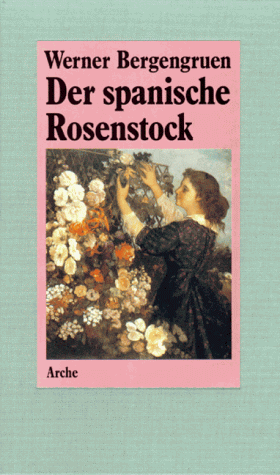 Der spanische Rosenstock. Novelle