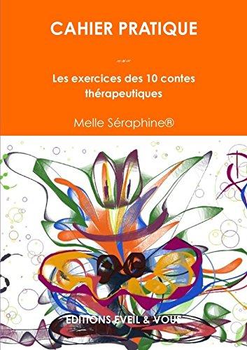 Cahier pratique : Les exercices des 10 contes thérapeutiques