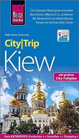 Reise Know-How CityTrip Kiew: Reiseführer mit Stadtplan und kostenloser Web-App