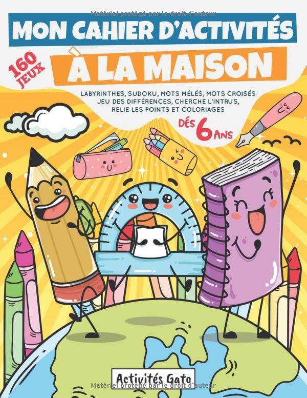 Cahier d'activité 6 ans: Livre d'activité 6 ans, Point par point, Cherche et Trouve, Labyrinthe enfant, Sudoku Mots mélés Mots croisés 6-9 ans, Cahier ... livre de jeux 6 ans 7 ans 8 ans et 9 ans !