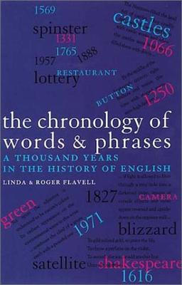 Chronology of Words and Phrases: A Thousand Years in the History of English