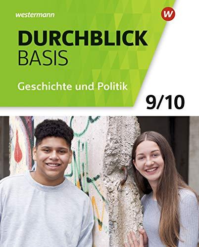 Durchblick Basis Geschichte und Politik - Ausgabe 2018 für Niedersachsen: Schülerband 9 / 10: Geschichte und Politik