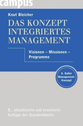 Das Konzept Integriertes Management: Visionen - Missionen - Programme