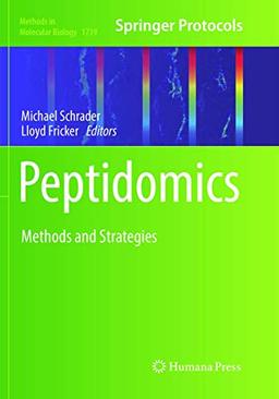 Peptidomics: Methods and Strategies (Methods in Molecular Biology, Band 1719)