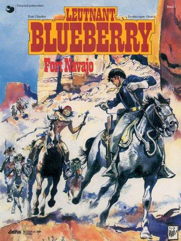 Leutnant Blueberry, Bd.1, Fort Navajo