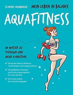 Mein Leben in Balance Aquafitness: Im Wasser zu Topfigur und mehr Kondition