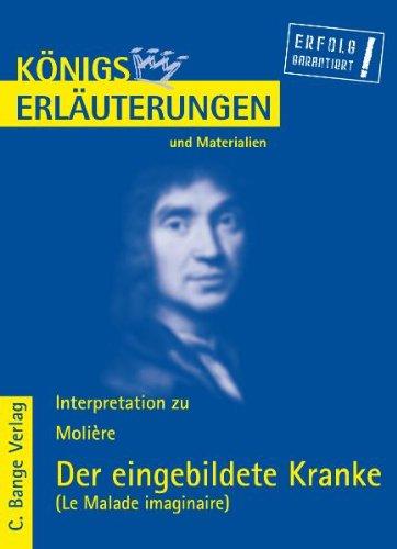 Königs Erläuterungen und Materialien, Bd.418, Der eingebildete Kranke