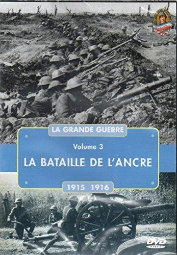 La grande guerre: 1915/1916: La Bataille de l'Ancre