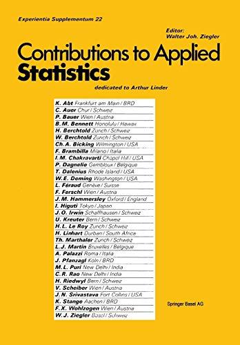 Contribution to Applied Statistics: Dedicated to Professor Arthur Linder (Experientia Supplementum, 22, Band 22)