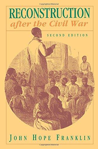 Reconstruction after the Civil War: Second Edition (The Chicago History of American Civilization)