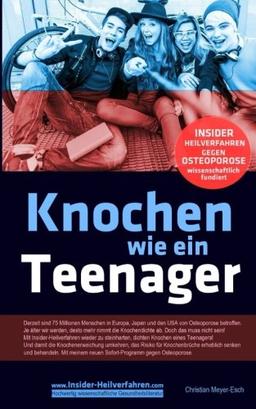 Knochen wie ein Teenager: Insider-Heilverfahren gegen Osteoporose