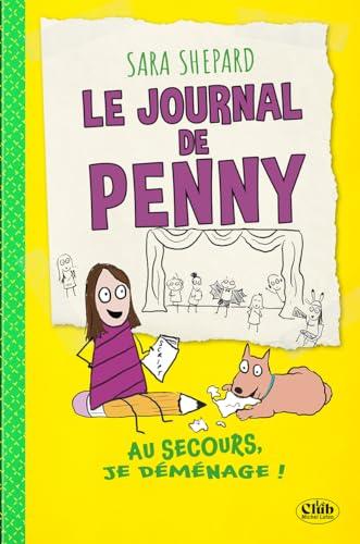 Le journal de Penny. Vol. 2. Au secours, je déménage !